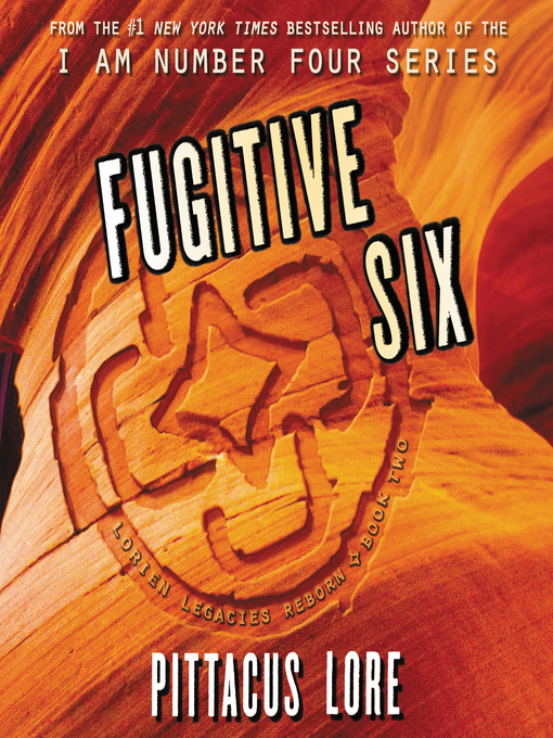 Title details for Fugitive Six by Pittacus Lore - Wait list